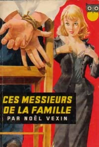 Livrenpoche : Ces messieurs de la famille - Noël Vexin - Livre
