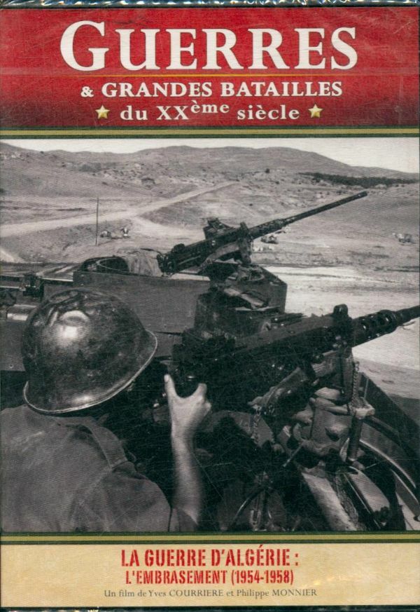 Livrenpoche : Guerres & grandes batailles du XXème siècle : La guerre d'Algérie, l'embrasement (1954-1958) - Yves Courrière - DVD