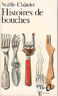 Livrenpoche : Histoires de bouches - Noëlle Châtelet - Livre