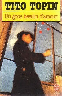 Livrenpoche : Un gros besoin d'amour - Tito Topin - Livre