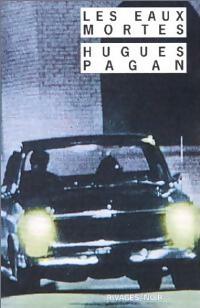 Livrenpoche : Les eaux mortes - Hugues Pagan - Livre