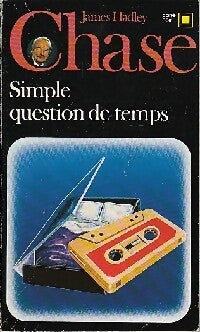 Simple question de temps - James Hadley Chase - Livre