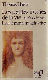 Une femme imaginative / Les petites ironies de la vie - Thomas Hardy - Livre
