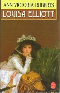Livrenpoche : Louisa Elliott - Ann Victoria Roberts - Livre
