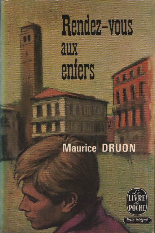 Rendez-vous aux enfers - Maurice Druon - Livre