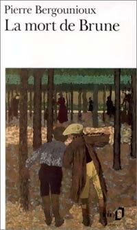 Livrenpoche : La mort de Brune - Pierre Bergounioux - Livre