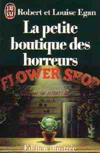 Livrenpoche : La petite boutique des horreurs - Robert Egan, Louise Egan - Livre