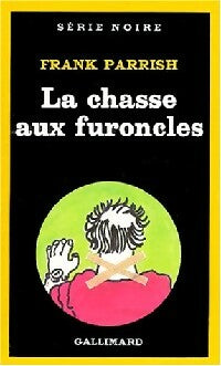 Livrenpoche : La chasse aux furoncles - Frank Parrish - Livre