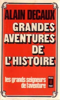 Livrenpoche : Grandes aventures de l'histoire - Alain Decaux - Livre