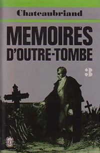 Mémoires d'Outre Tombe Tome III - François René Chateaubriand - Livre