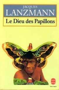 Le dieu des papillons - Jacques Lanzmann -  Le Livre de Poche - Livre