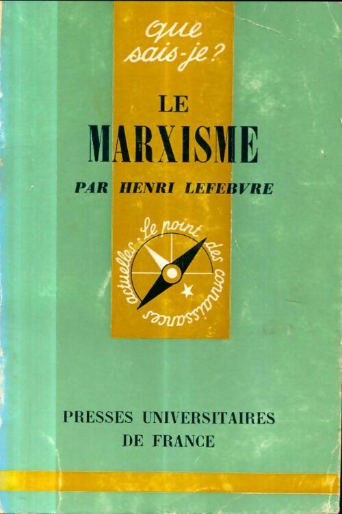 Le marxisme - Henri Lefebvre -  Que sais-je - Livre
