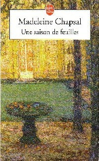 Livrenpoche : Une saison de feuilles - Madeleine Chapsal - Livre