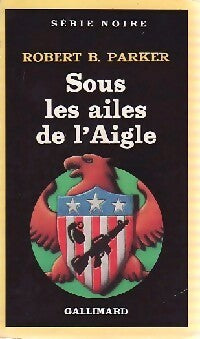 Livrenpoche : Sous les ailes de l'aigle - Robert B. Parker - Livre