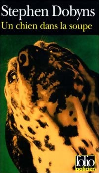 Livrenpoche : Un chien dans la soupe - Stephen Dobyns - Livre