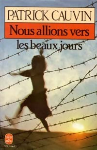 Livrenpoche : Nous allions vers les beaux jours - Patrick Cauvin - Livre