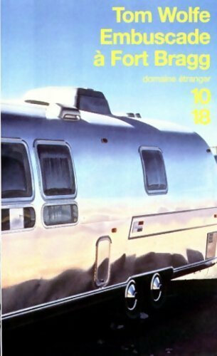 Livrenpoche : Embuscade à Fort Bragg - Tom Wolfe - Livre