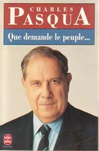 Livrenpoche : Que demande le peuple... - Charles Pasqua - Livre