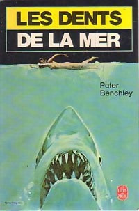 Livrenpoche : Les dents de la mer - Peter Benchley - Livre