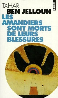 Livrenpoche : Les amandiers sont morts de leurs blessures - Tahar Ben Jelloun - Livre
