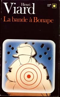 Livrenpoche : La bande à Bonape - Henri Viard - Livre