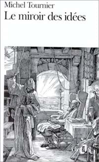 Livrenpoche : Le miroir des idées - Michel Tournier - Livre