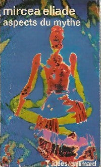Livrenpoche : Aspects du mythe - Mircea Eliade - Livre