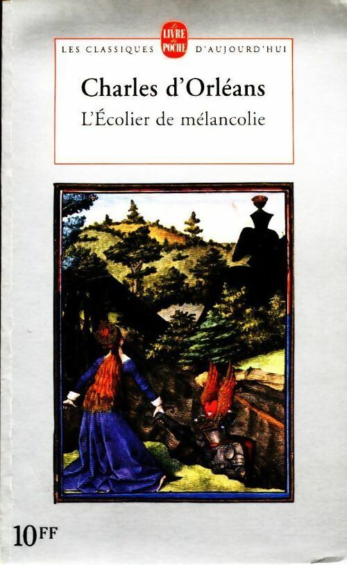 Livrenpoche : L'écolier de mélancolie - Charles D'Orléans - Livre