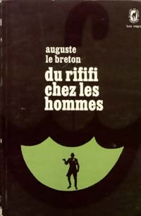 Livrenpoche : Du rififi chez les hommes - Auguste Le Breton - Livre