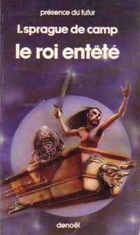 Le roi entêté - Lyon Sprague de Camp - Livre