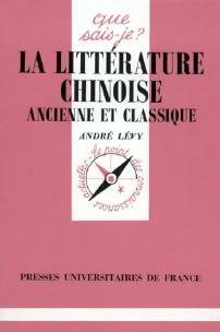 Livrenpoche : La littérature chinoise ancienne et classique - André Lévy - Livre
