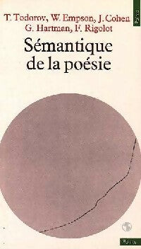 Livrenpoche : Sémantique de la poésie - Tzvetan Todorov, J. Cohen, W. Empson - Livre