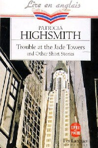 Livrenpoche : Trouble at the jade towers ans other short stories - Patricia Highsmith - Livre