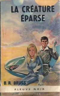 La créature éparse - B.R. Bruss - Livre