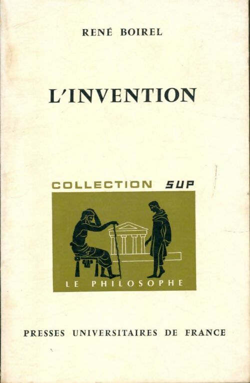 L'invention - René Boirel -  Initiation philosophique - Livre