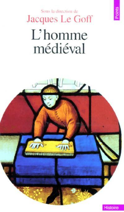 Livrenpoche : L'homme médiéval - Jacques Le Goff - Livre