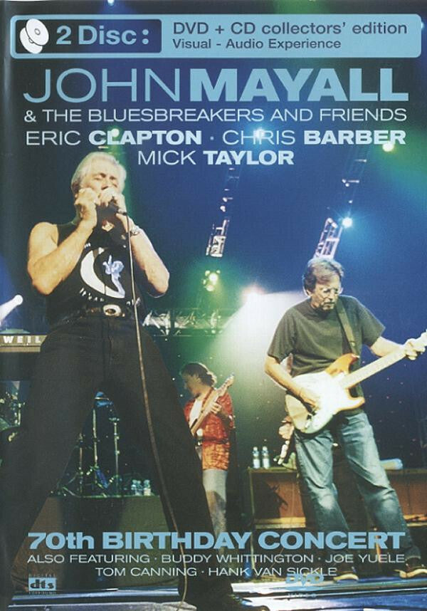Livrenpoche : John Mayall & The Bluesbreakers And Friends* - Eric Clapton - Chris Barber - Mick Taylor - 70th Birthday Concert - John Mayall & The Bluesbreakers And Friends* - DVD