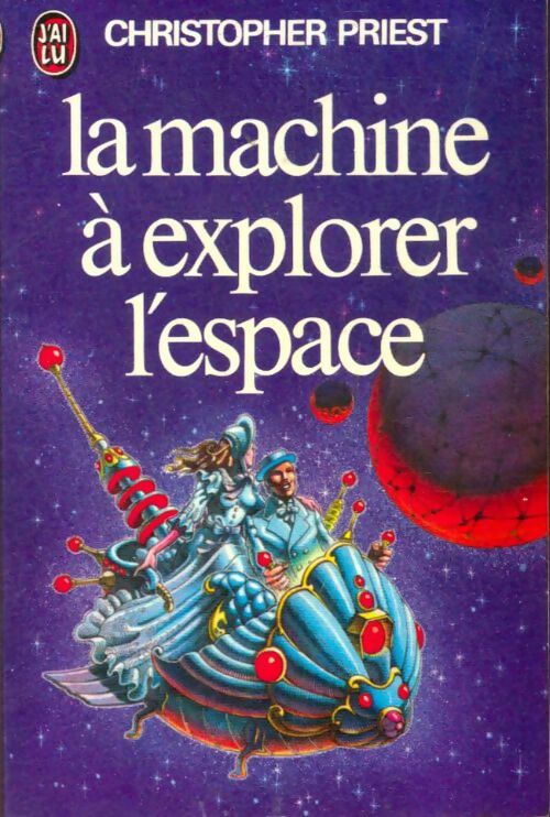 Livrenpoche : La machine à explorer l'espace - Christopher Priest - Livre