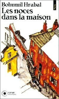 Livrenpoche : Les noces dans la maison - Bohumil Hrabal - Livre