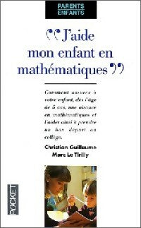 Livrenpoche : J'aide mon enfant en mathématiques - Christian Guillaume - Livre