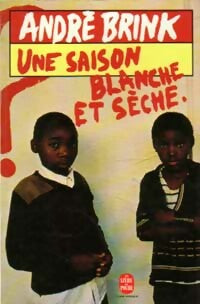 Livrenpoche : Une saison blanche et sèche - André Brink - Livre