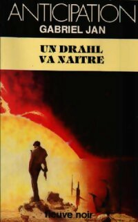 Livrenpoche : Un Drahl va naître - Gabriel Jan - Livre