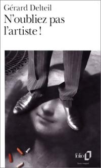 Livrenpoche : N'oubliez pas l'artiste - Gérard Delteil - Livre