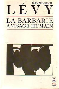 Livrenpoche : La barbarie à visage humain - Bernard-Henri Lévy - Livre