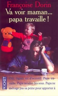 Livrenpoche : Va voir maman... Papa travaille ! - Françoise Dorin - Livre