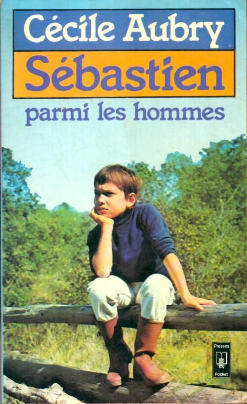 Livrenpoche : Sébastien parmi les hommes - Cécile Aubry - Livre