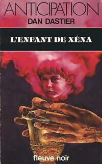 L'enfant de Xéna - Dan Dastier - Livre