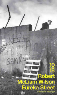 Livrenpoche : Eureka Street - Robert McLiam Wilson - Livre