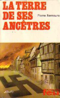 Livrenpoche : La terre de ses ancêtres - Pierre Nemours - Livre