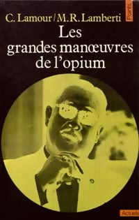 Livrenpoche : Les grandes manoeuvres de l'opium - Catherine Lamour - Livre